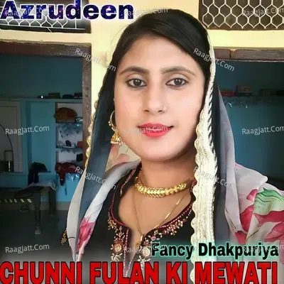 CHUNNI FULAN KI MEWATI