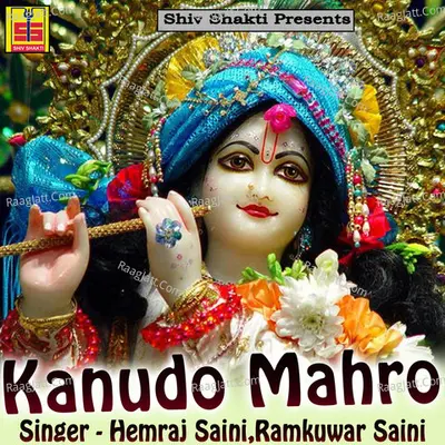 Kanudo Mahro - Hemraj Saini