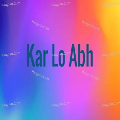 Kar lo Abh Cover