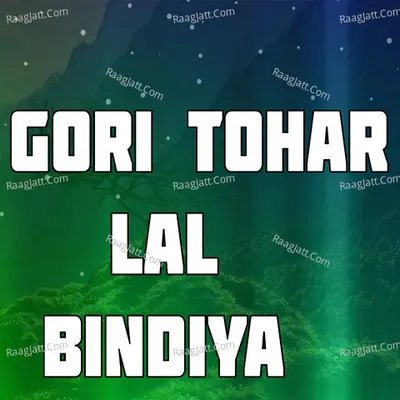 Gori Tohar Lal Bindiya