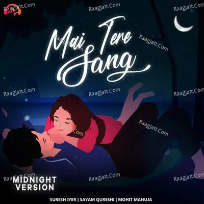 Main Tere Sang - Midnight Version