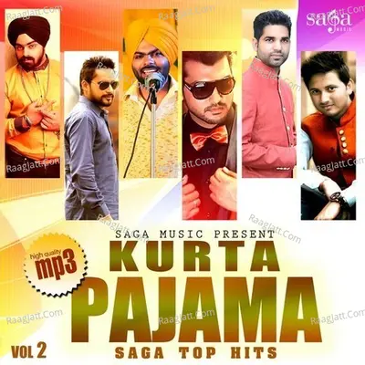Kurta Pajama - Saga Top Hits Vol - 2 - Rishi Singh
