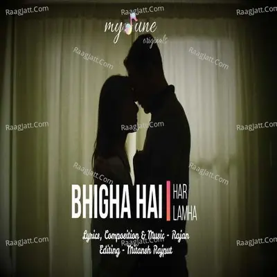Bhigha Hai Har Lamha Cover