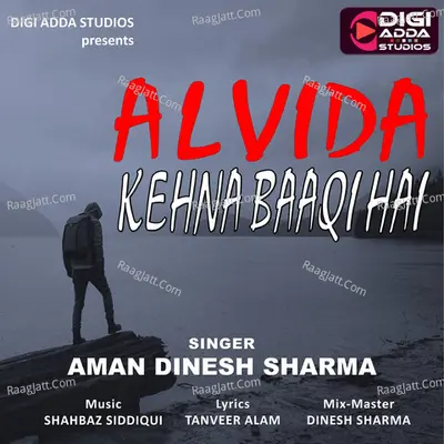 Alvida Kehna Baaqi Hai