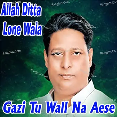Gazi Tu Wall Na Aese Poster