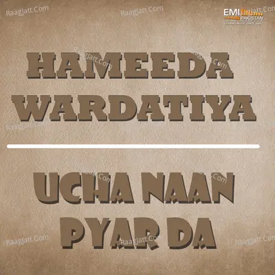 Ucha Naan Pyar Da - Hameeda Wardatiya Poster