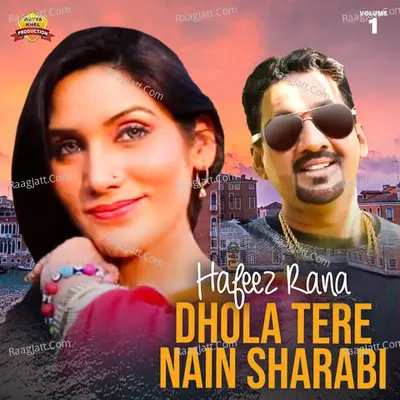 Dhola Tere Nain Sharabi, Vol. 1 - Hafeez Rana