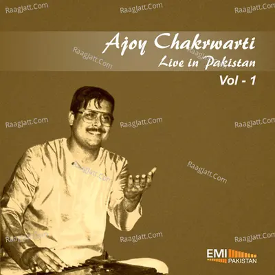 Ajoy Chakrwarti, Vol. 1 (Live) - Ajoy Chakrwarti