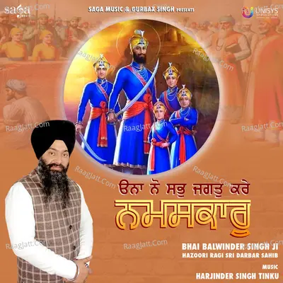 Ohna Nu Sab Jagat Kare Namaskar - Bhai Balwinder Singh ji (Hazoori Ragi Sri Darbar Sahib)