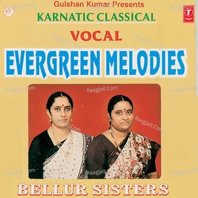Evergreen Melodies (Bellur Sisters) Poster