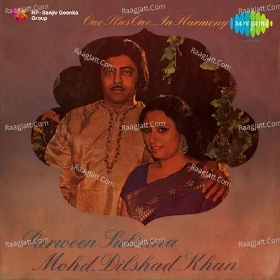 One Plus One In Harmony - Parveen Sultana