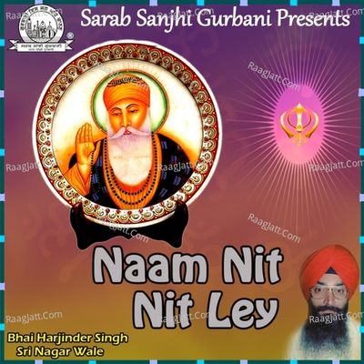 Naam Nit Nit Ley - Bhai Harjinder Singh Ji