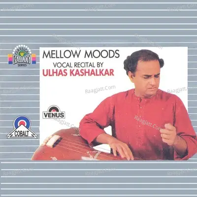 Mellow Moods Classical - Ulhas Kashalkar