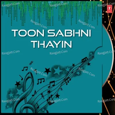 Toon Sabhni Thayin - Bhai Satnam Singh Ji