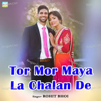 Tor Mor Maya La Chalan De