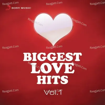 Biggest Love Hits: Vol.1 - Karthik