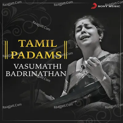 Tamil Padams - Vasumathi Badrinathan
