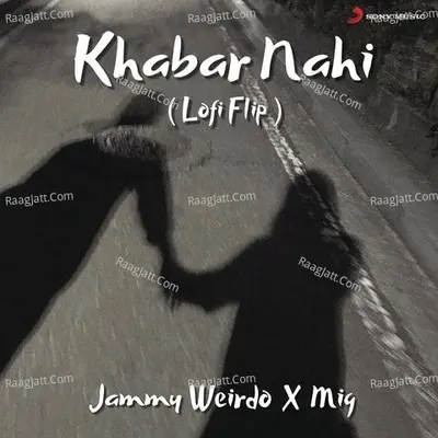 Khabar Nahi (Lofi Flip) Cover