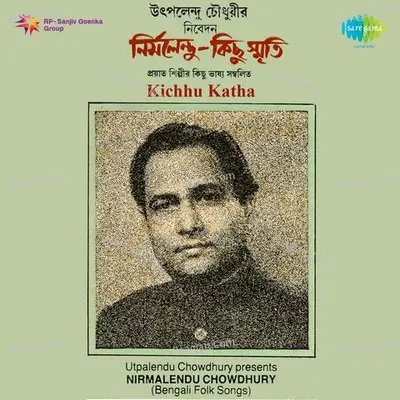 Kichhu Katha Bengali Folk Songs Nirmalendu Cover
