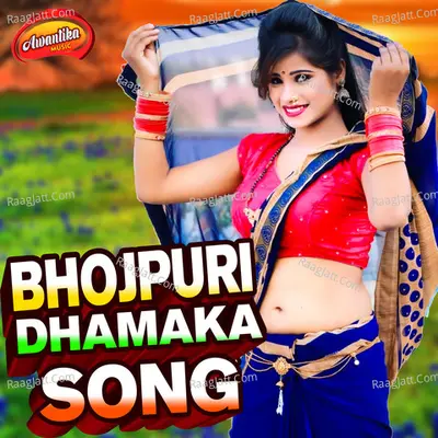 Bhojpuri Dhamaka Song Poster