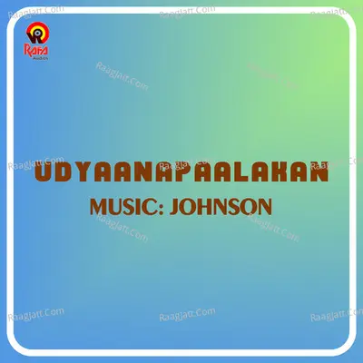 Udyaanapaalakan (Original Motion Picture Soundtrack) - Johnson