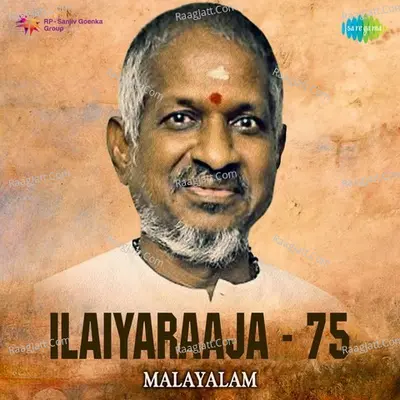 Ilaiyaraaja -75 - Malayalam - Ilaiyaraaja