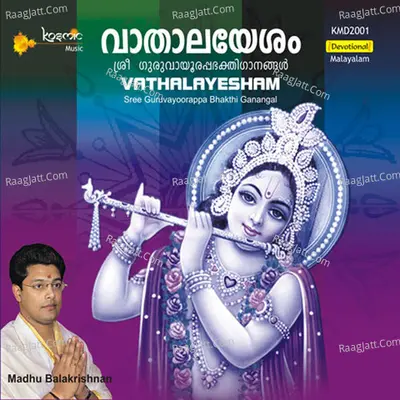 Vathalayesham - Madhu Balakrishna