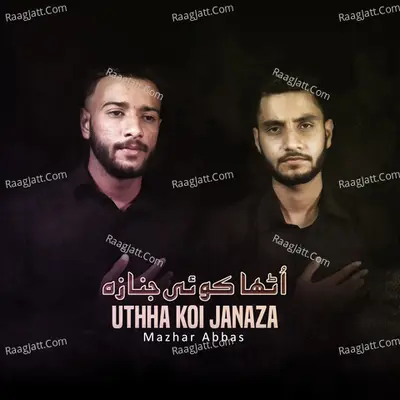Uthha Koi Janaza