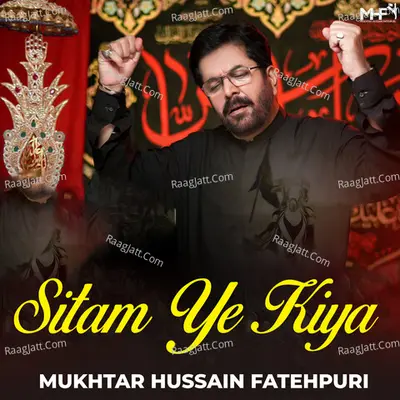 Sitam Ye Kiya - Mukhtar Hussain Fatehpuri
