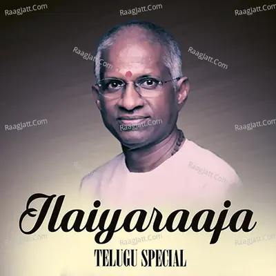 Ilaiyaraaja Telugu Special - Ilaiyaraaja