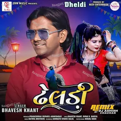 Dheldi - Bhavesh Khant