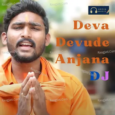 Deva Devude Anjanna Dj