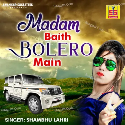 Madam Baith Bolero Main - Shambhu Lahri