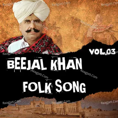 Beejal Khan Folk Song Vol.3 - Beejal Khan