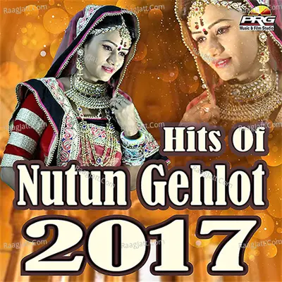 Hits Of Nutun Gehlot 2017 Poster