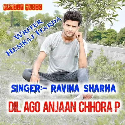 Dil Ago Anjaan Chhora P - Ravina Sharma