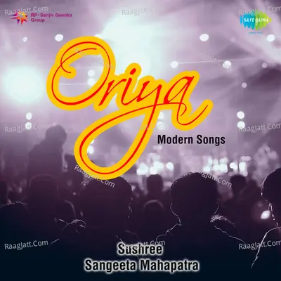 Oriya Modern Songs Sushree Sangeeta Mahapatra - Sushree Sangeeta Mahapatra