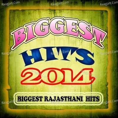 Biggest Hits 2014 - Biggest Rajasthani Hits Poster