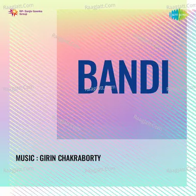 Bandi - Girin Chakraborty