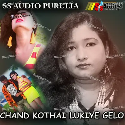 CHAND KOTHAI LUKIYE GELO