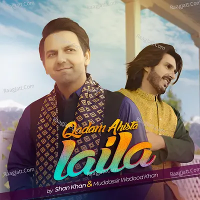 Qadam Ahista Laila Cover