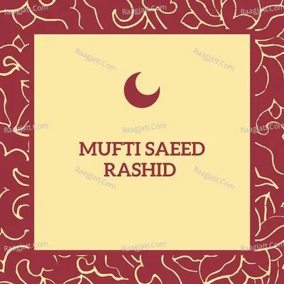 MUFTI SAEED RASHID Urdu Naat's Poster