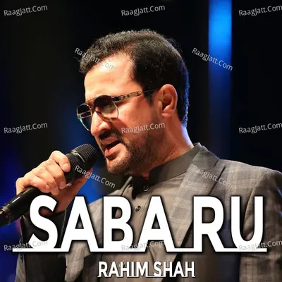 Saba Ru - Rahim Shah