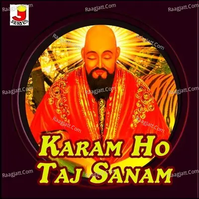 Karam Ho Taj Sanam - Shahid Noorsabari