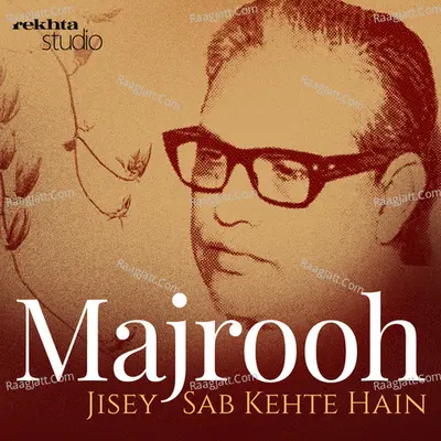 Majrooh Jisey Sab Kehte Hain By Rekhta - season - 1 Poster