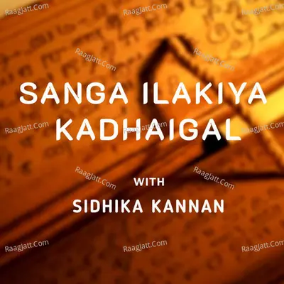 Sanga Ilakkiya Kadhaigal with Sidhikakannan - season - 1 - Sidhikakannan