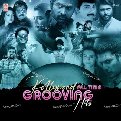 Kollywood All Time Grooving Hits