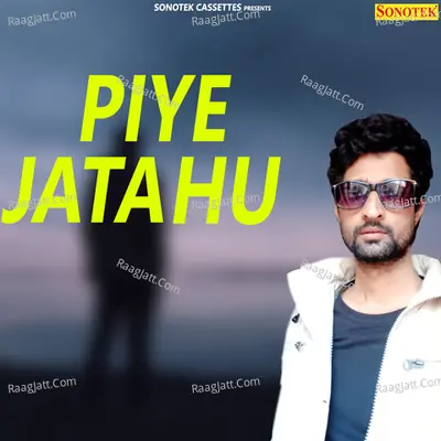 Piye Jata Hu Cover