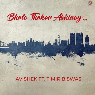 Bhalo Thakar Abhinoy - Single Cover