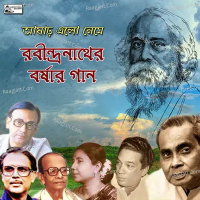 Aasharh Elo Neme - Rabindranather Barshar Gaan Poster